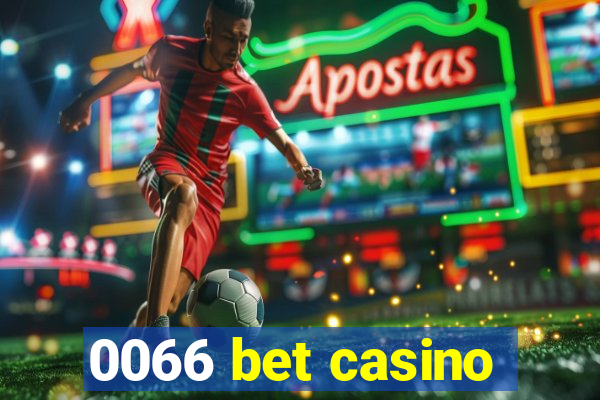 0066 bet casino